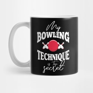 My bowling technique is top secret funny bowling bowler Mug